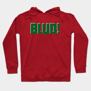 Blud! Hoodie